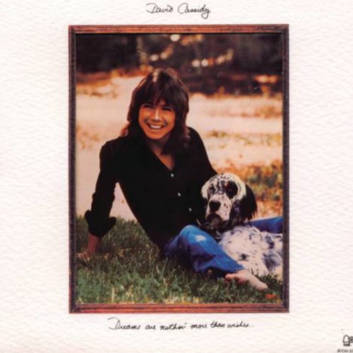 David Cassidy - Dreams Are Nuthin' More Than Wishes (1973/2009)