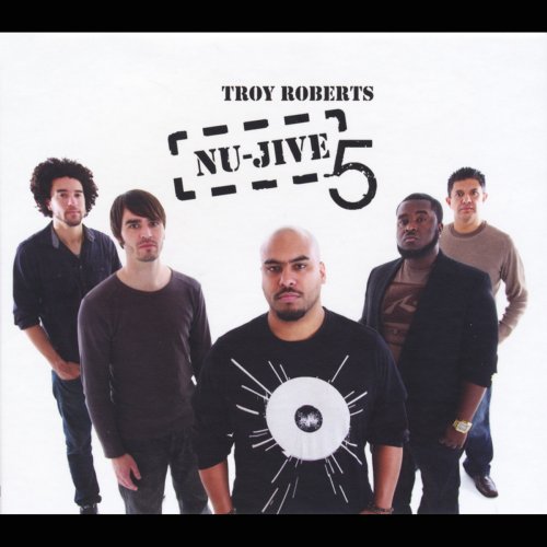 Troy Roberts - Nu-Jive 5 (2013)