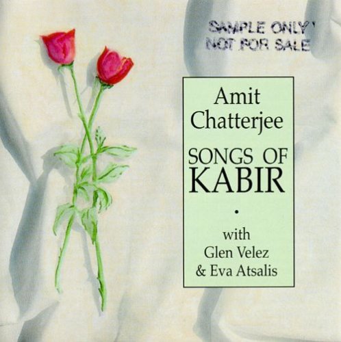 Amit Chatterjee & Glen Velez - Songs of Kabir (1993)