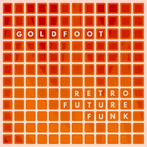 Goldfoot - Retro Future Funk (2018)