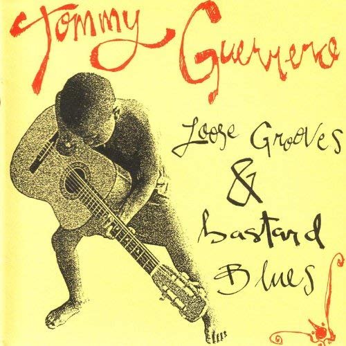 Tommy Guerrero - Loose Grooves & Bastard Blues (1997)