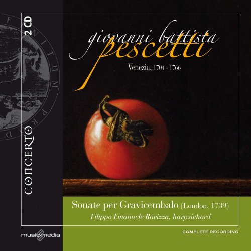 Filippo Emanuele Ravizza – Pescetti: Sonate per Gravicembalo (London, 1739) (2010)