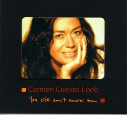 Carmen Cuesta-Loeb - You Still Don't Know Me (2007), 320 Kbps