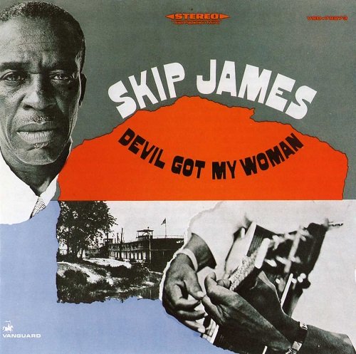 Skip James - Devil Got My Woman (1968/1989)
