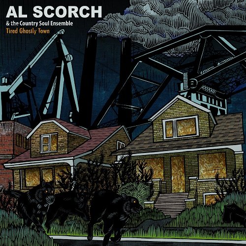 Al Scorch & The Country Soul Ensemble - Tired Ghostly Town (2012)