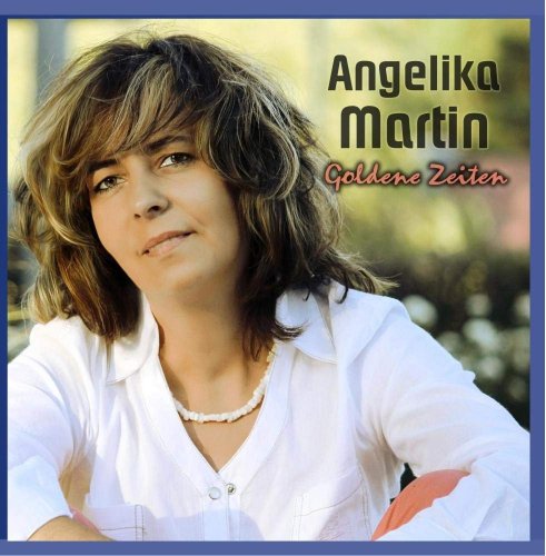 Angelika Martin - Goldene Zeiten (2012)