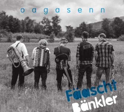 Fäaschtbänkler - Oagasenn (2012)