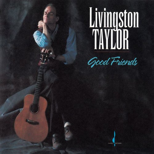 Livingston Taylor - Good Friends (1993)