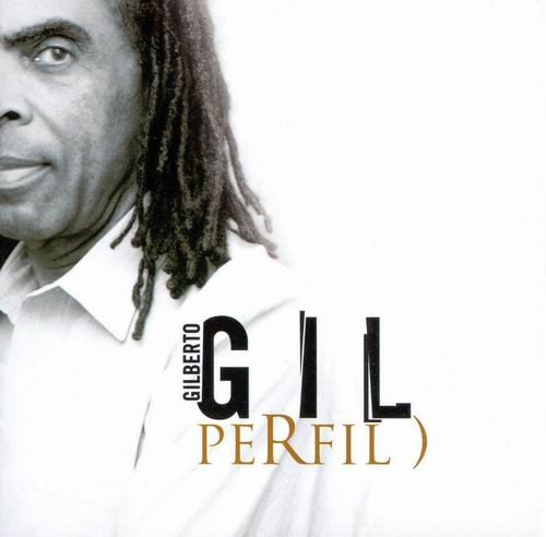 Gilberto Gil - Gil Perfil (2005)