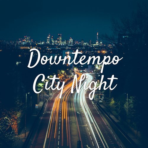 VA - Downtempo City Night (2018)