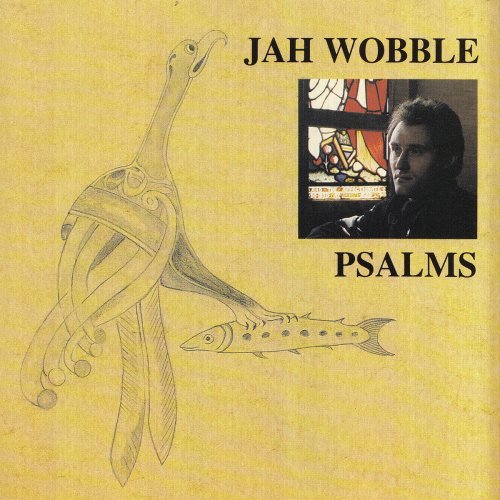 Jah Wobble - Psalms (1987/2015)