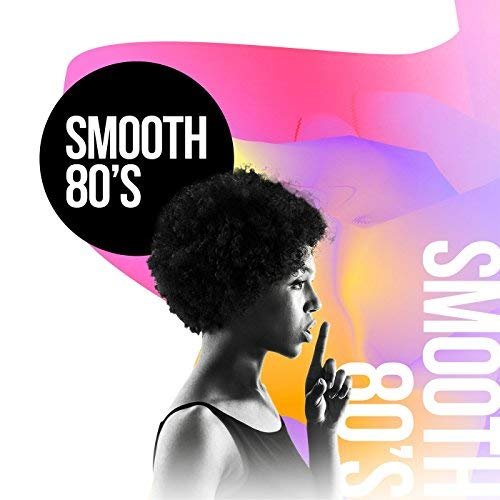 VA - Smooth 80's (2018)