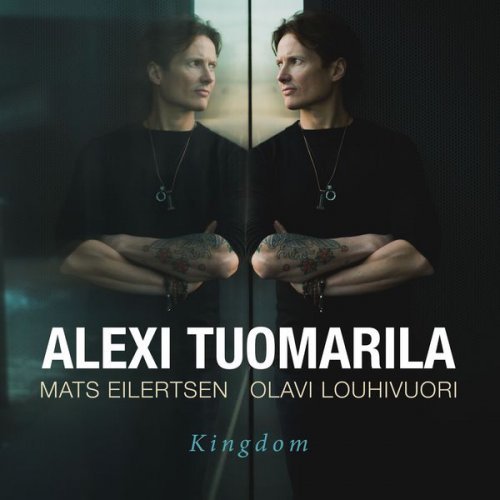 Alexi Tuomarila Trio - Kingdom (2017/2018) Hi Res