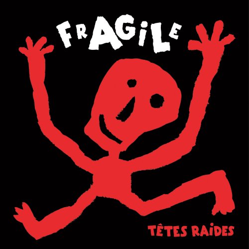 Têtes Raides - Fragile (2005/2018) [Hi-Res]