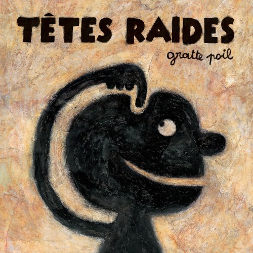 Têtes Raides - Gratte poil (2000/2018) [Hi-Res]