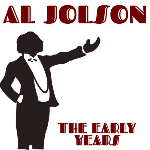 Al Jolson - The Early Years (2017)