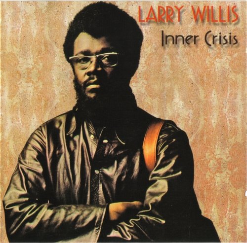 Larry Willis - Inner Crisis (1973)