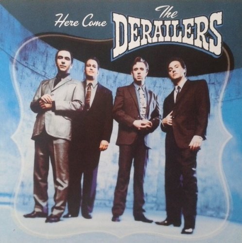 The Derailers - Here Come The Derailers (2011)