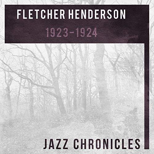 Fletcher Henderson - 1923-1924 (Live) (2018)