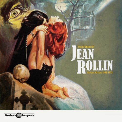 VA - The B-Music Of Jean Rollin Volume One 1968-1973 (2018)