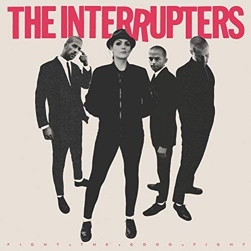 The Interrupters - Fight the Good Fight (2018) Hi Res