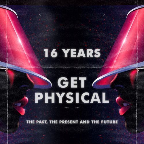 VA - 16 Years Get Physical: The Past, The Present & The Future (2018)