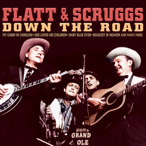 Flatt & Scruggs - Down The Road (2010)