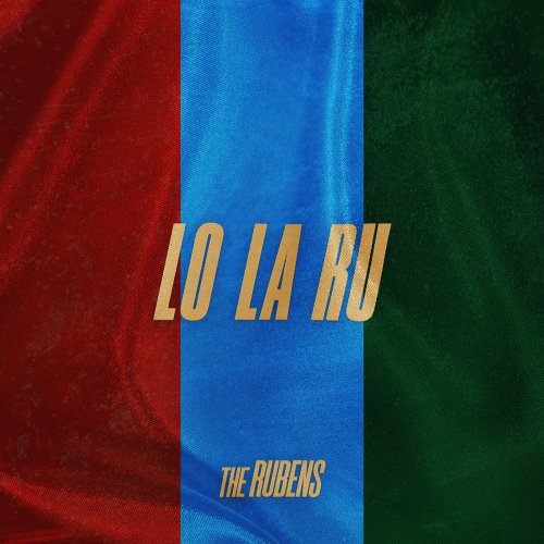 The Rubens - LO LA RU (2018)