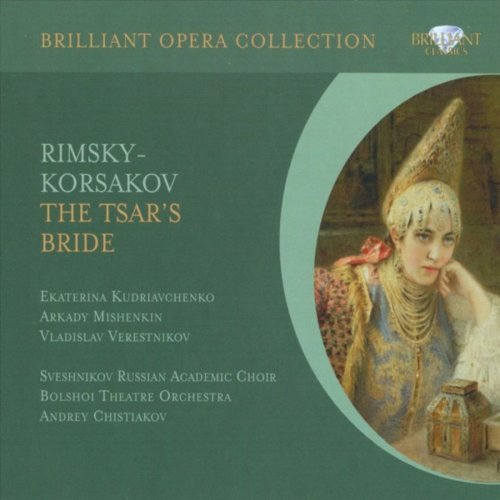 Sveshnikov Russian Academic Choir, Bolshoi Theatre Orchestra - Rimsky-Korsakov: The Tsar's Bride (2018)