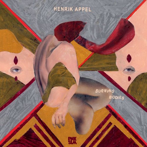 Henrik Appel - Burning Bodies (2018)