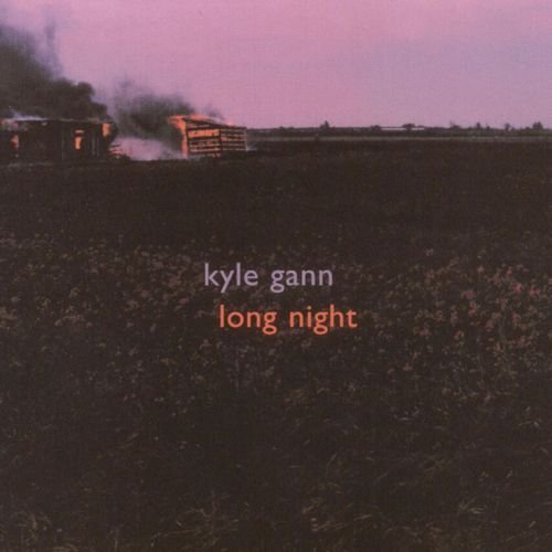 Kyle Gann - Long Night (2005)