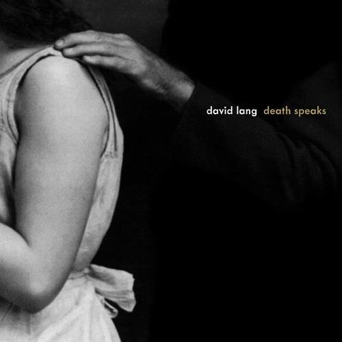 David Lang - Death Speaks (2013)