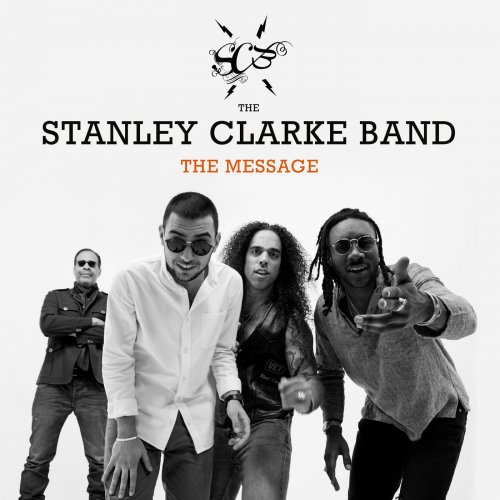 The Stanley Clarke Band - The Message (2018) [Hi-Res]