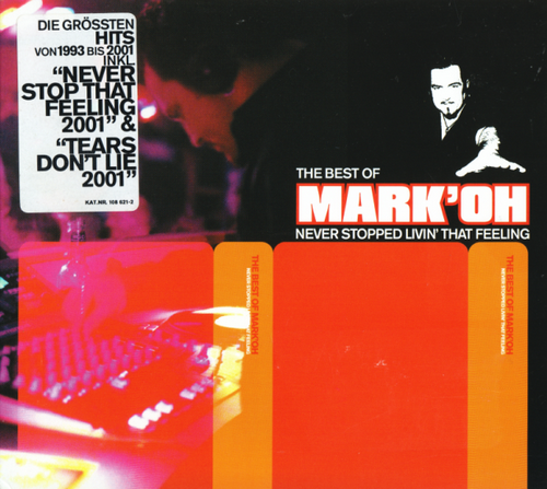 Mark'Oh - The Best Of: Never Stopped Livin' That Feeling (2001)