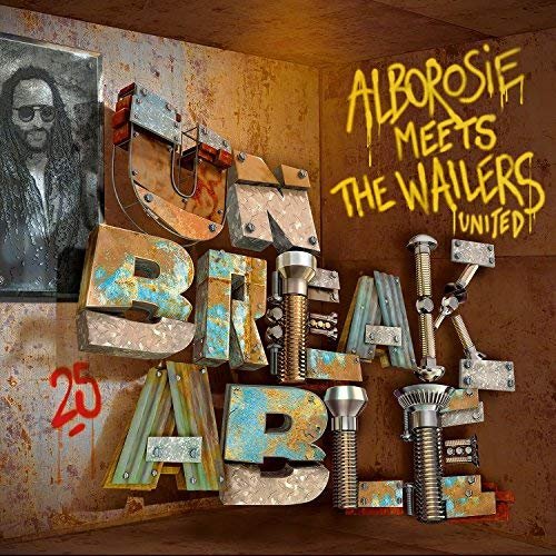 Alborosie - Unbreakable: Alborosie Meets The Wailers United (2018)