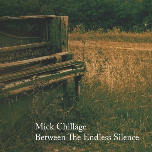 Mick Chillage - Between the Endless Silence (2018)