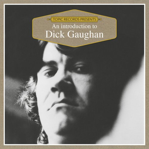 Dick Gaughan - An Introduction to Dick Gaughan (2018)