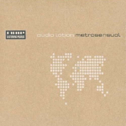 Audio Lotion - Metrosensual (2004)