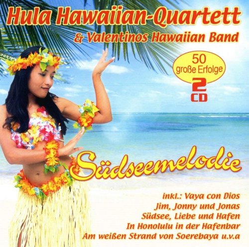 Hula Hawaiian Quartett & Valentinos Hawaiian Band - Südseemelodie - 50 große Erfolge (2018)