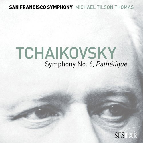 Michael Tilson Thomas & San Francisco Symphony - Tchaikovsky: Symphony No. 6, "Pathétique" (2018)