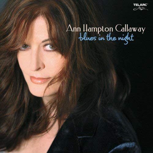 Ann Hampton Callaway - Blues In The Night (2006)