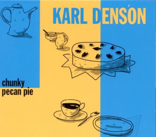 Karl Denson - Chunky Pecan Pie (1994)