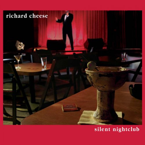 Richard Cheese - Silent Nightclub (2006)