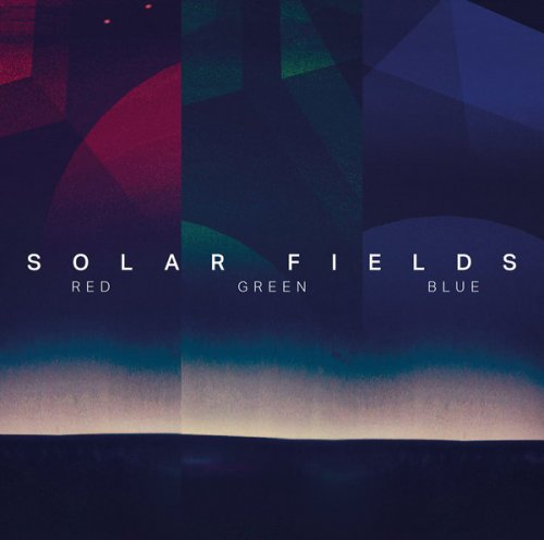 Solar Fields - Red / Green / Blue (2018)