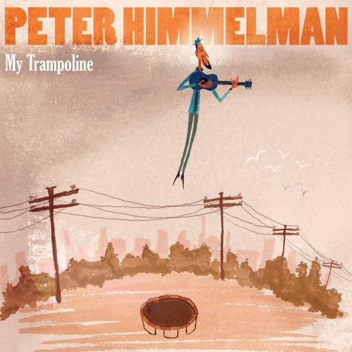 Peter Himmelman - My Trampoline (2009) FLAC
