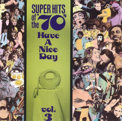 VA - Super Hits of the '70s - Have a Nice Day Vol. 3 (1990) FLAC