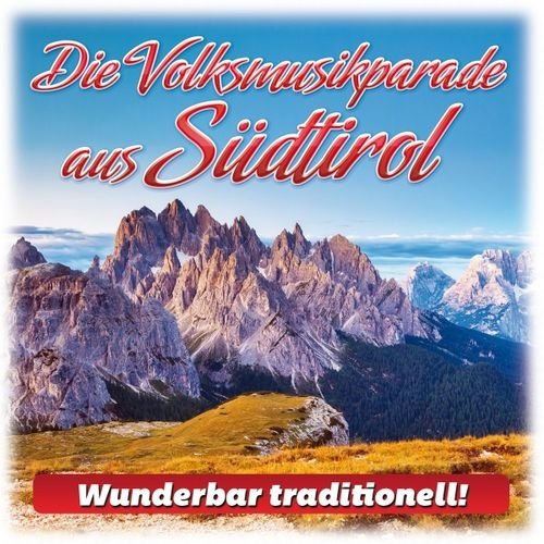 VA - Die Volksmusikparade Aus Südtirol (Wunderbar Traditionell!) (2018)