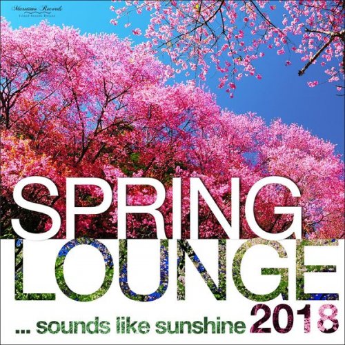 VA - Spring Lounge 2018: Sounds Like Sunshine (2018) FLAC