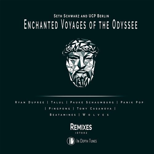 Seth Schwarz and UCP Berlin - Enchanted Voyages of the Odyssee (Remixes) (2018)