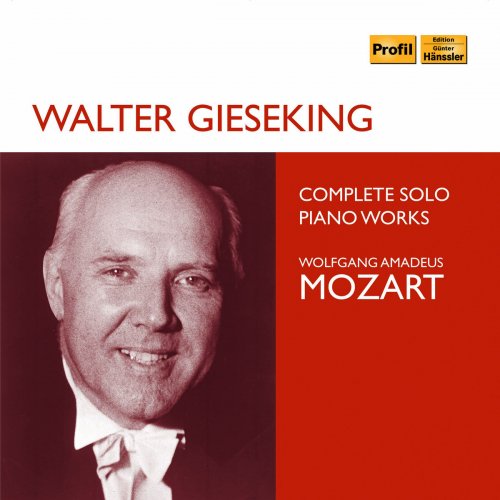 Walter Gieseking - Mozart: Complete Solo Piano Works (2018)